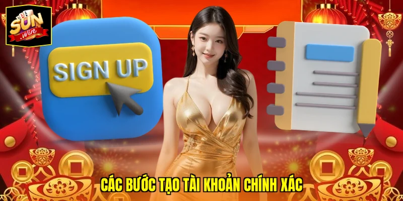 Các bước tạo tài khoản chính xác