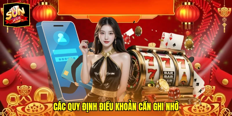 Các quy định điều khoản cần ghi nhớ