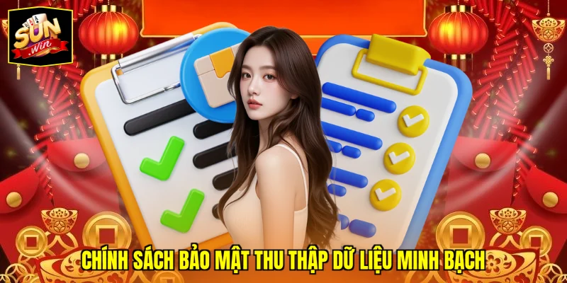 Chính sách bảo mật thu thập dữ liệu minh bạch