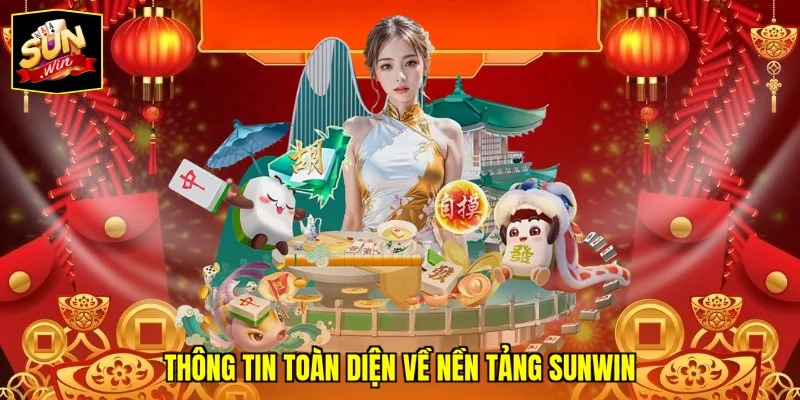 Thông tin toàn diện về nền tảng SUNWIN